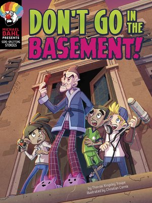 cover image of Don't Go in the Basement!